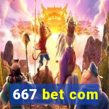 667 bet com